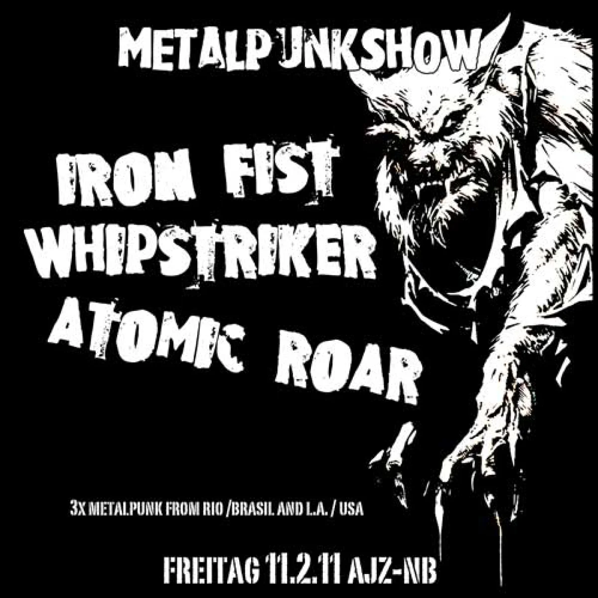 Flyer: WHIPSTRIKER + ATOMIC ROAR + IRON FIST