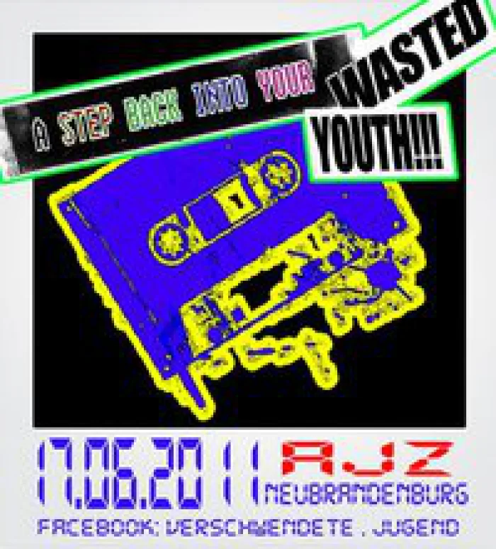 Flyer: A STEP BACK INTO YOUR WASTED YOUTH