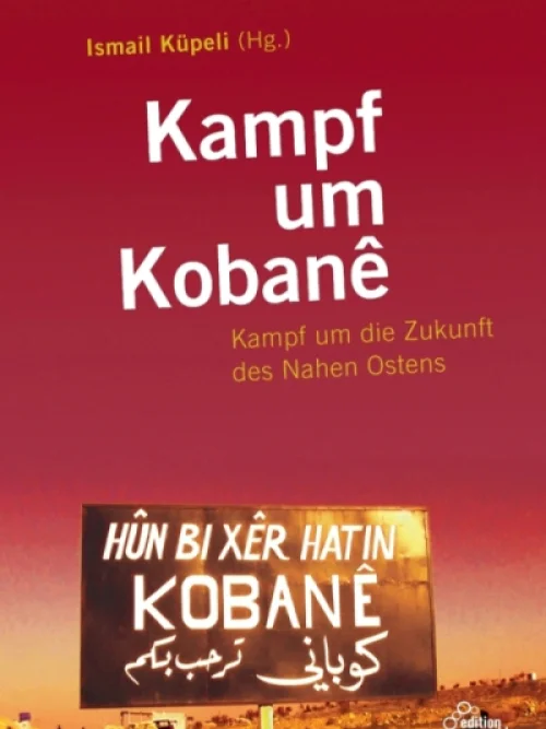 Flyer: KAMPF UM KOBANE, KAMPF UM DIE ZUKUNFT DES NAHEN OSTENS