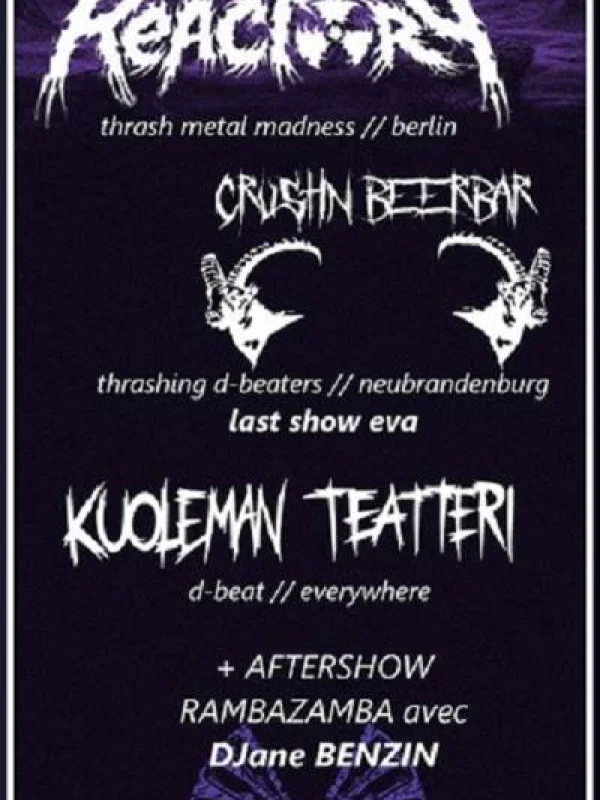 Flyer: REACTORY + CRUSTIN BEERBAR + KUOLEMAN TEATTERI