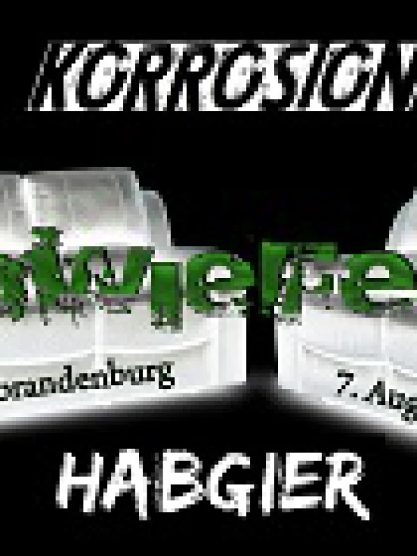 Flyer: HABGIER + KORROSION + INWIEFERN