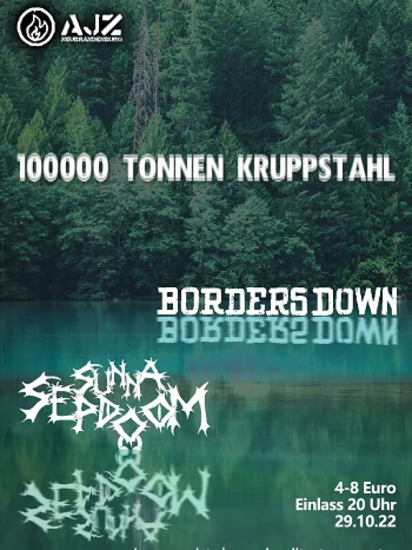 Flyer: 100000 TONNEN KRUPPSTAHL + BORDERS DOWN + SUNNA SEPDOOM