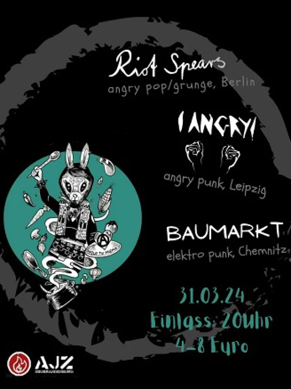 Flyer: I ANGRY! + RIOT SPEARS + BAUMARKT