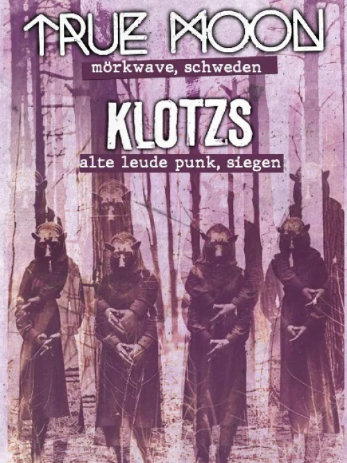 Flyer: TRUE MOON + KLOTZ