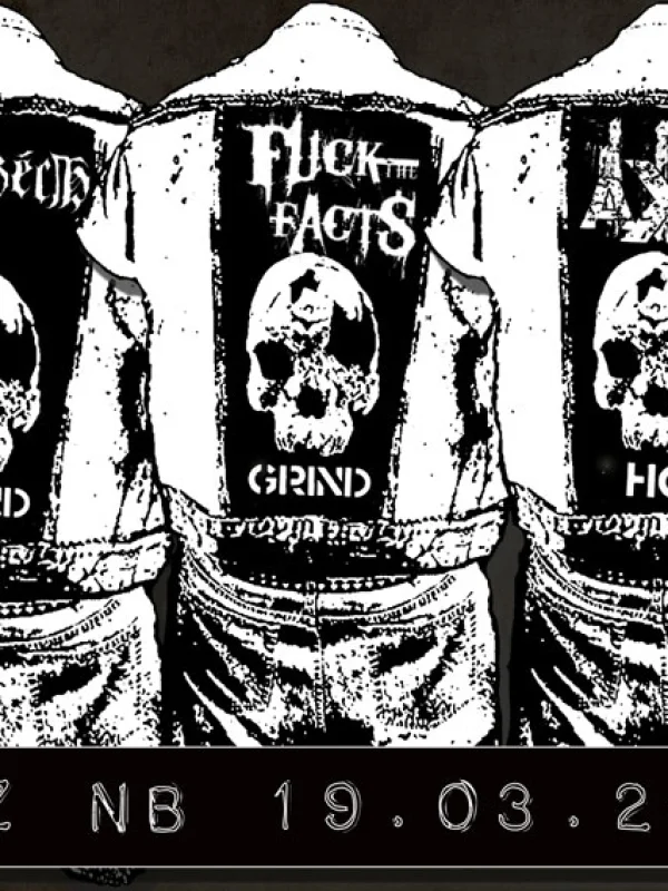 Flyer: FUCK THE FACTS + WOJCZECH + AXT